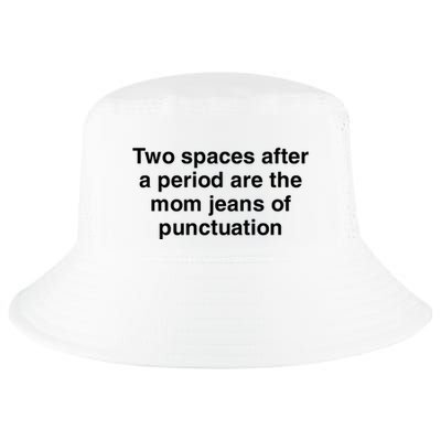 Two Spaces After A Period Are The Mom Jeans Of Punctuation Cool Comfort Performance Bucket Hat