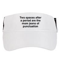 Two Spaces After A Period Are The Mom Jeans Of Punctuation Adult Drive Performance Visor