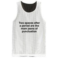 Two Spaces After A Period Are The Mom Jeans Of Punctuation Mesh Reversible Basketball Jersey Tank