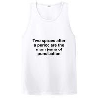 Two Spaces After A Period Are The Mom Jeans Of Punctuation PosiCharge Competitor Tank