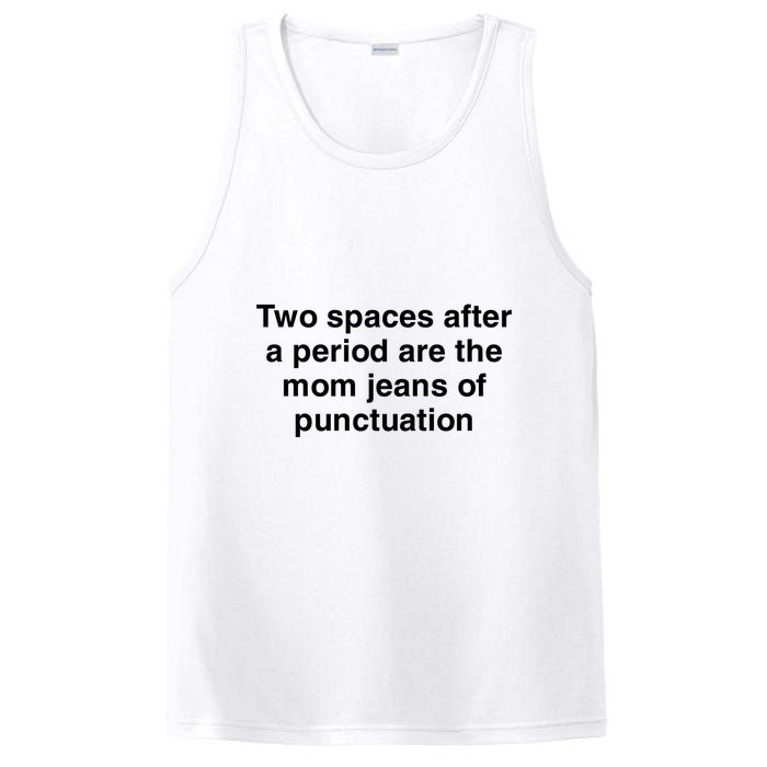 Two Spaces After A Period Are The Mom Jeans Of Punctuation PosiCharge Competitor Tank