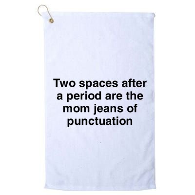 Two Spaces After A Period Are The Mom Jeans Of Punctuation Golf Towel