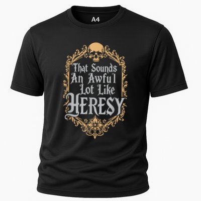 That Sounds An Awful Lot Like Heresy Cooling Performance Crew T-Shirt
