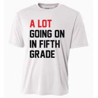 Teacher Student A Lot Going On In Fifth Grade Back To School Cooling Performance Crew T-Shirt