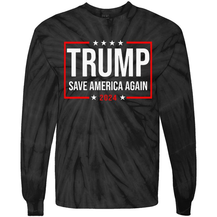 Trump Save America Again 2024 Tie-Dye Long Sleeve Shirt