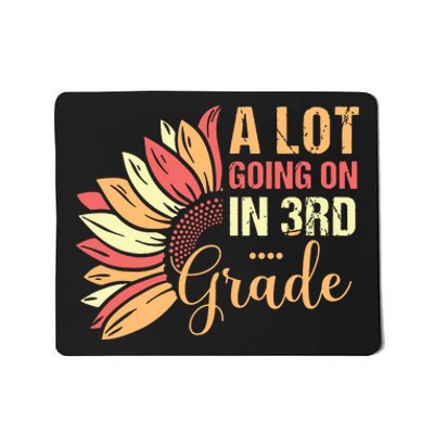 Teacher Student A Lot Going On In Third Grade Back To School Mousepad