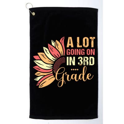 Teacher Student A Lot Going On In Third Grade Back To School Platinum Collection Golf Towel