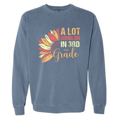 Teacher Student A Lot Going On In Third Grade Back To School Garment-Dyed Sweatshirt