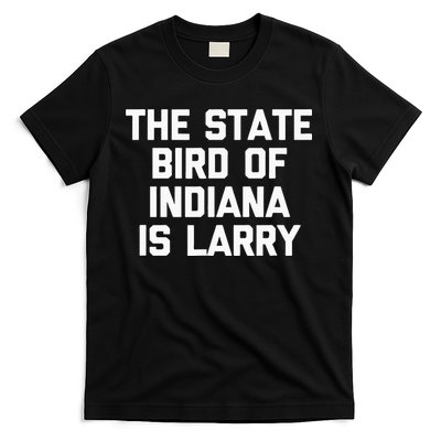 The State Bird Of Indiana Is Larry Funny Basketball T-Shirt