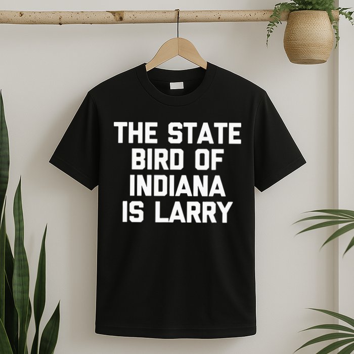 The State Bird Of Indiana Is Larry Funny Basketball T-Shirt