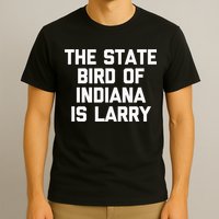 The State Bird Of Indiana Is Larry Funny Basketball T-Shirt
