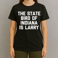 The State Bird Of Indiana Is Larry Funny Basketball T-Shirt