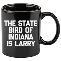 The State Bird Of Indiana Is Larry Funny Basketball 11oz C Handle Ceramic Mug