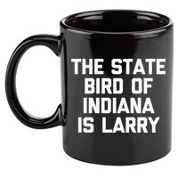 The State Bird Of Indiana Is Larry Funny Basketball 11oz C Handle Ceramic Mug