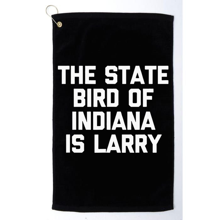 The State Bird Of Indiana Is Larry Funny Basketball Golf Towel