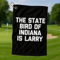 The State Bird Of Indiana Is Larry Funny Basketball Golf Towel