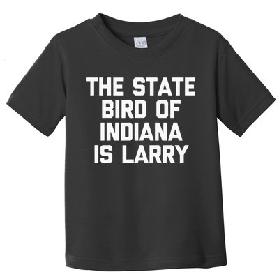 The State Bird Of Indiana Is Larry Funny Basketball Toddler T-Shirt