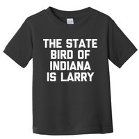 The State Bird Of Indiana Is Larry Funny Basketball Toddler T-Shirt