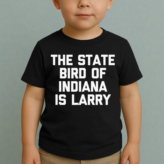 The State Bird Of Indiana Is Larry Funny Basketball Toddler T-Shirt