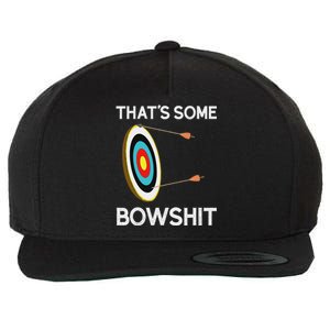 Thats Some Bowshit Archery And Bow Hunting Wool Snapback Cap