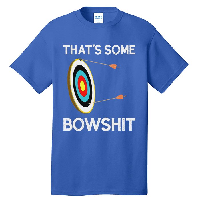 Thats Some Bowshit Archery And Bow Hunting Tall T-Shirt