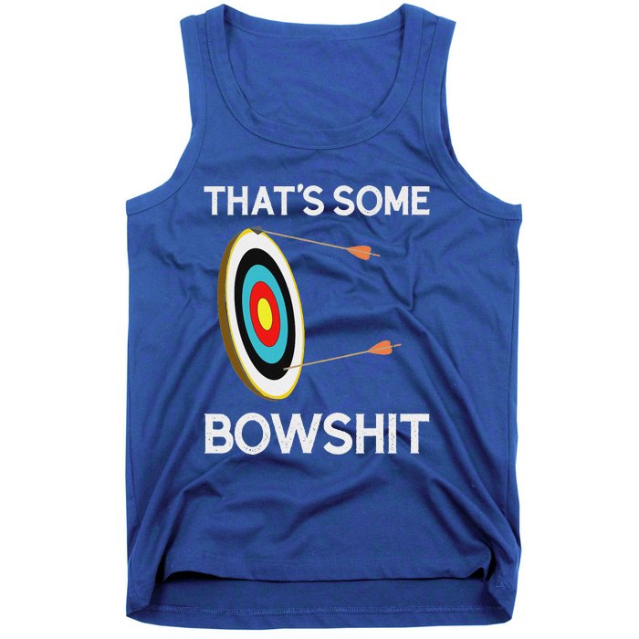 Thats Some Bowshit Archery And Bow Hunting Tank Top