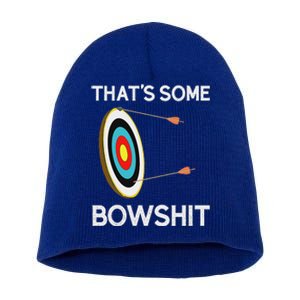 Thats Some Bowshit Archery And Bow Hunting Short Acrylic Beanie