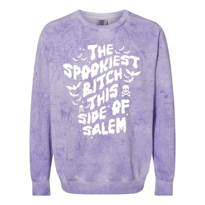 The Spookiest Bitch This Side Of Salem Halloween Colorblast Crewneck Sweatshirt