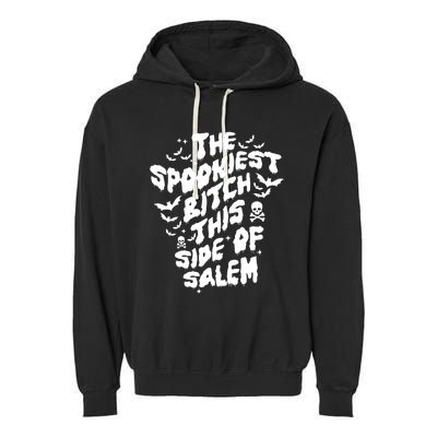 The Spookiest Bitch This Side Of Salem Halloween Garment-Dyed Fleece Hoodie