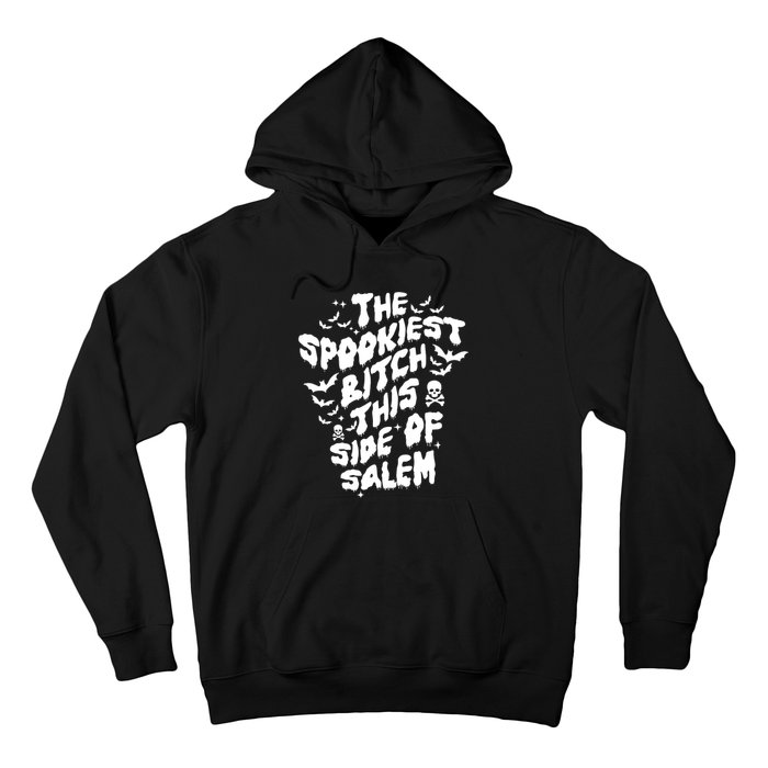 The Spookiest Bitch This Side Of Salem Halloween Hoodie