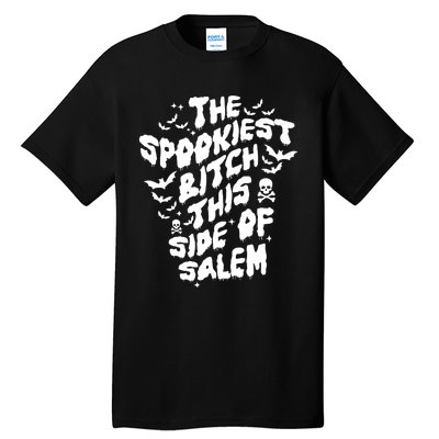 The Spookiest Bitch This Side Of Salem Halloween Tall T-Shirt