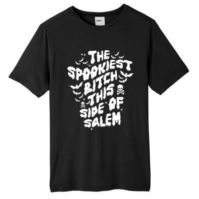 The Spookiest Bitch This Side Of Salem Halloween Tall Fusion ChromaSoft Performance T-Shirt