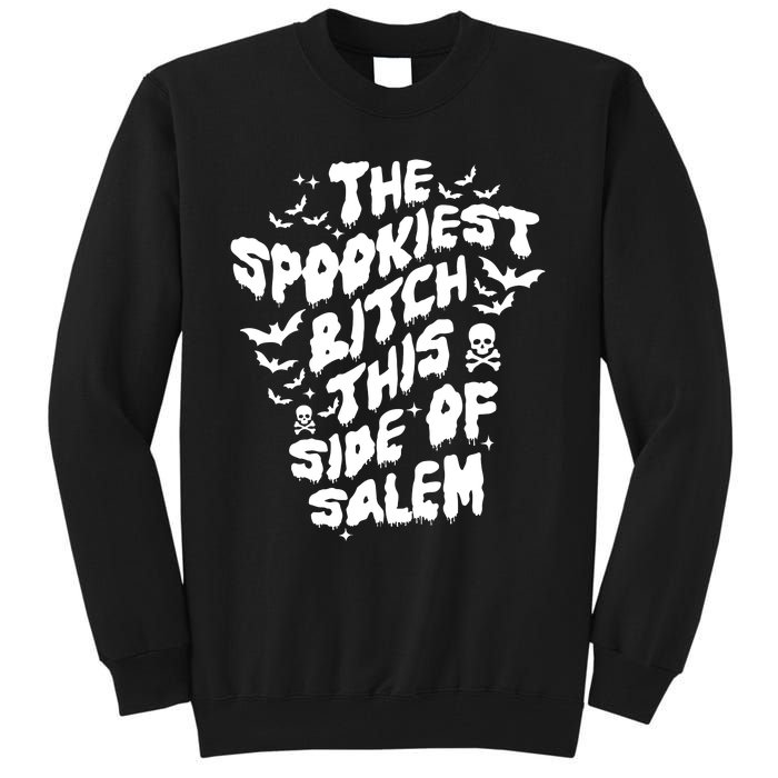 The Spookiest Bitch This Side Of Salem Halloween Tall Sweatshirt