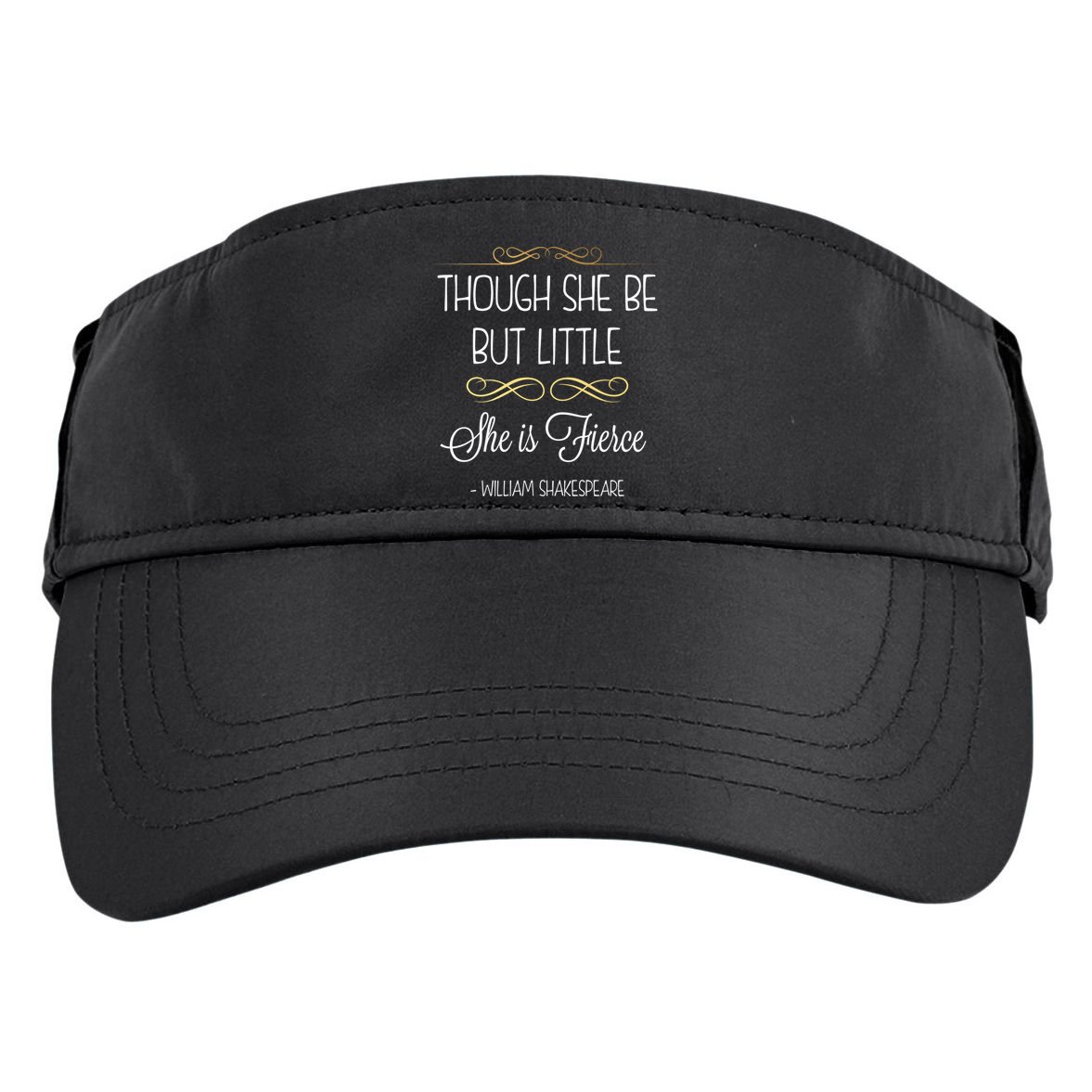 Though She Be But Little She Is Fierce Shakespeare Gift Adult Drive Performance Visor