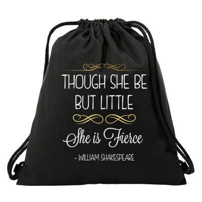 Though She Be But Little She Is Fierce Shakespeare Gift Drawstring Bag