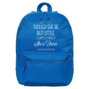 Though She Be But Little She Is Fierce Shakespeare Gift 16 in Basic Backpack