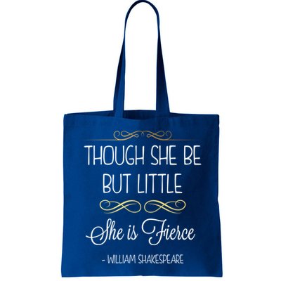 Though She Be But Little She Is Fierce Shakespeare Gift Bag