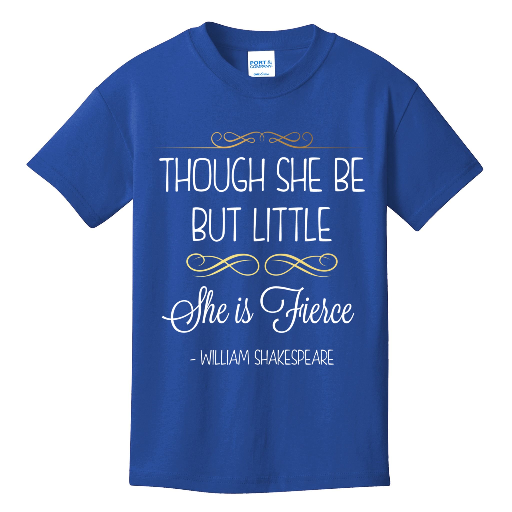 Though She Be But Little She Is Fierce Shakespeare Gift Kids T-Shirt