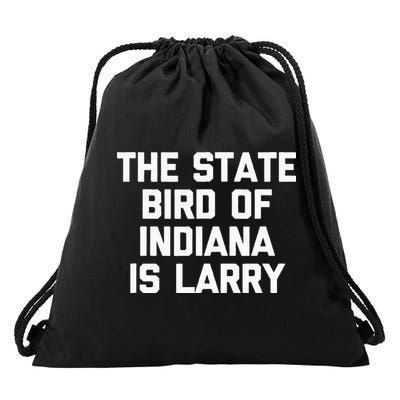 The State Bird Of Indiana Is Larry Funny Basketball Drawstring Bag