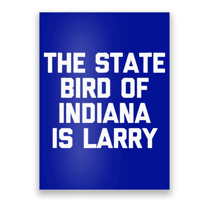 The State Bird Of Indiana Is Larry Funny Basketball Poster