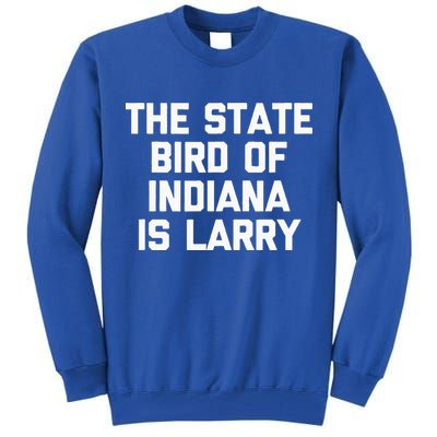 The State Bird Of Indiana Is Larry Funny Basketball Tall Sweatshirt