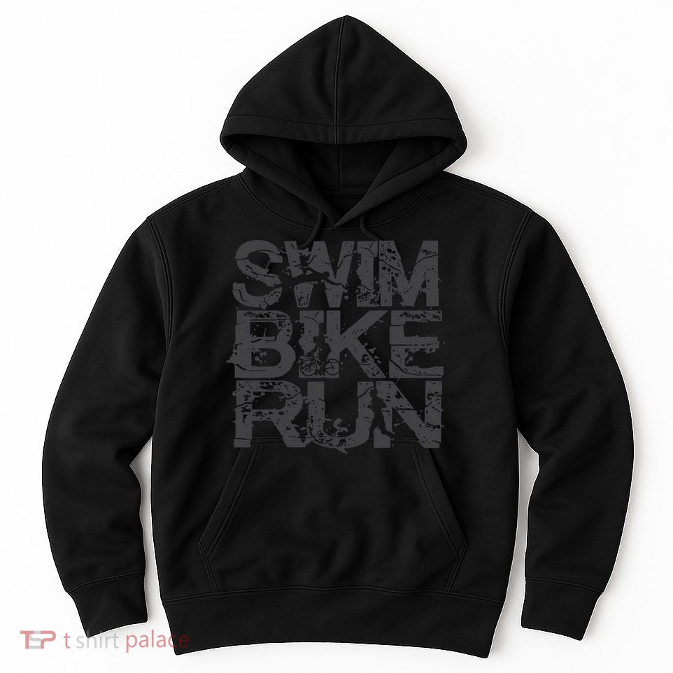 Triathlon Swim Bike Run Triathlete Hoodie