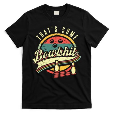 Thats Some Bowlshit Bowling Pun Bowler T-Shirt