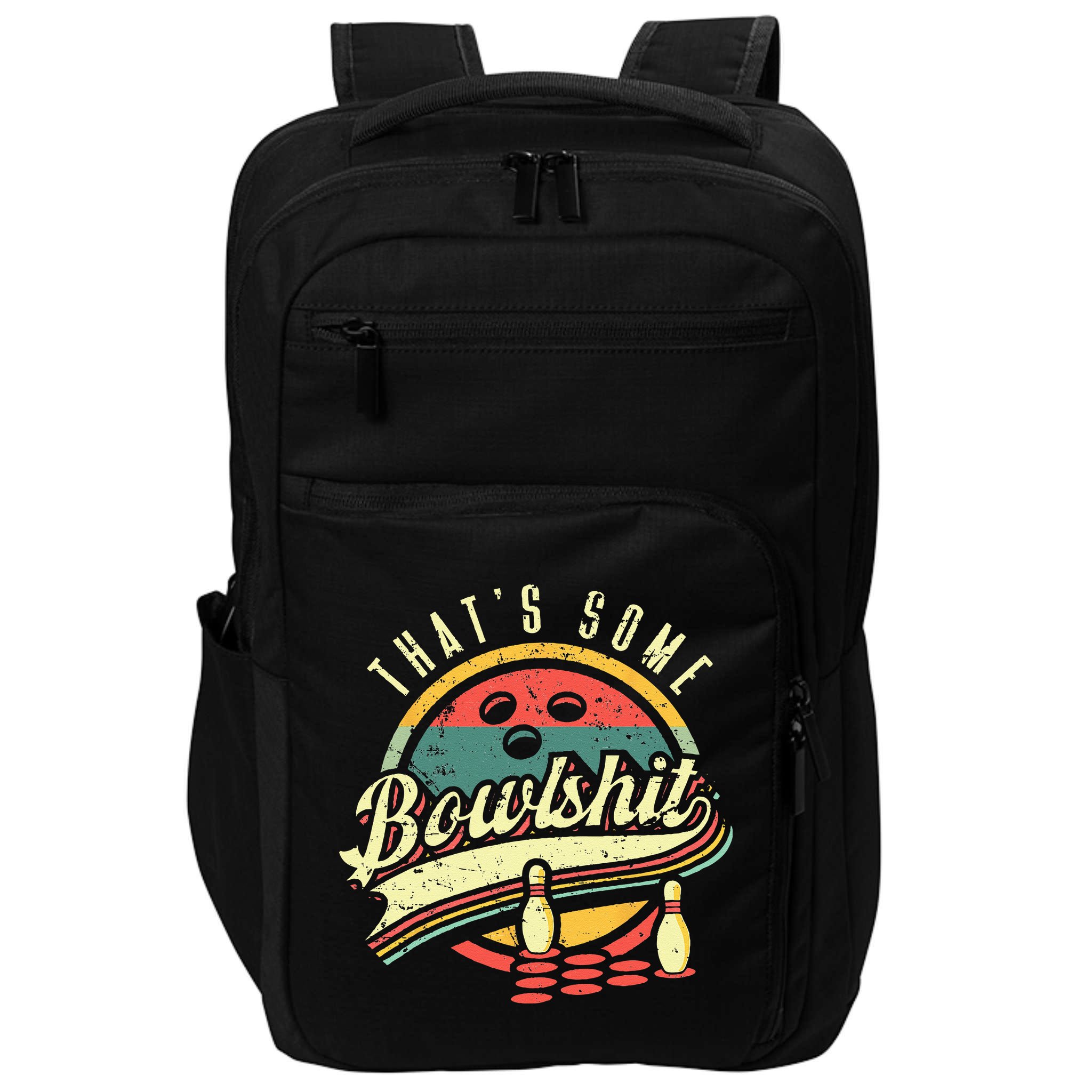 Thats Some Bowlshit Bowling Pun Bowler Impact Tech Backpack