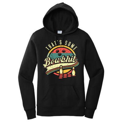 Thats Some Bowlshit Bowling Pun Bowler Women's Pullover Hoodie