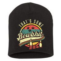 Thats Some Bowlshit Bowling Pun Bowler Short Acrylic Beanie