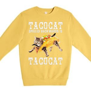 Tacocat Spelled Backward Is Taco Cat Funny Cinco De Mayo Premium Crewneck Sweatshirt