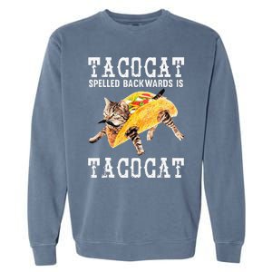 Tacocat Spelled Backward Is Taco Cat Funny Cinco De Mayo Garment-Dyed Sweatshirt