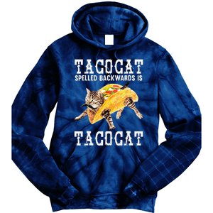 Tacocat Spelled Backward Is Taco Cat Funny Cinco De Mayo Tie Dye Hoodie