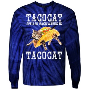 Tacocat Spelled Backward Is Taco Cat Funny Cinco De Mayo Tie-Dye Long Sleeve Shirt